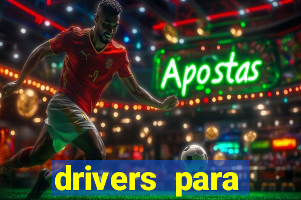 drivers para windows 7 64 bits